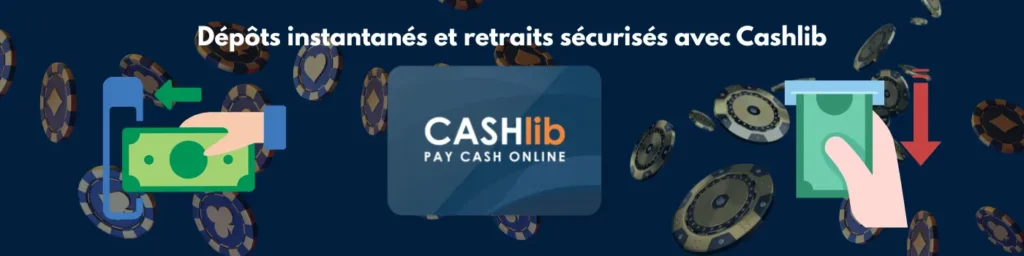 Dépôts instantanés et retraits sécurisés avec Cashlib. Dépôts instantanés et retraits sécurisés avec Cashlib.